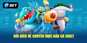 Top game bắn cá I9BET được yêu thích nhất